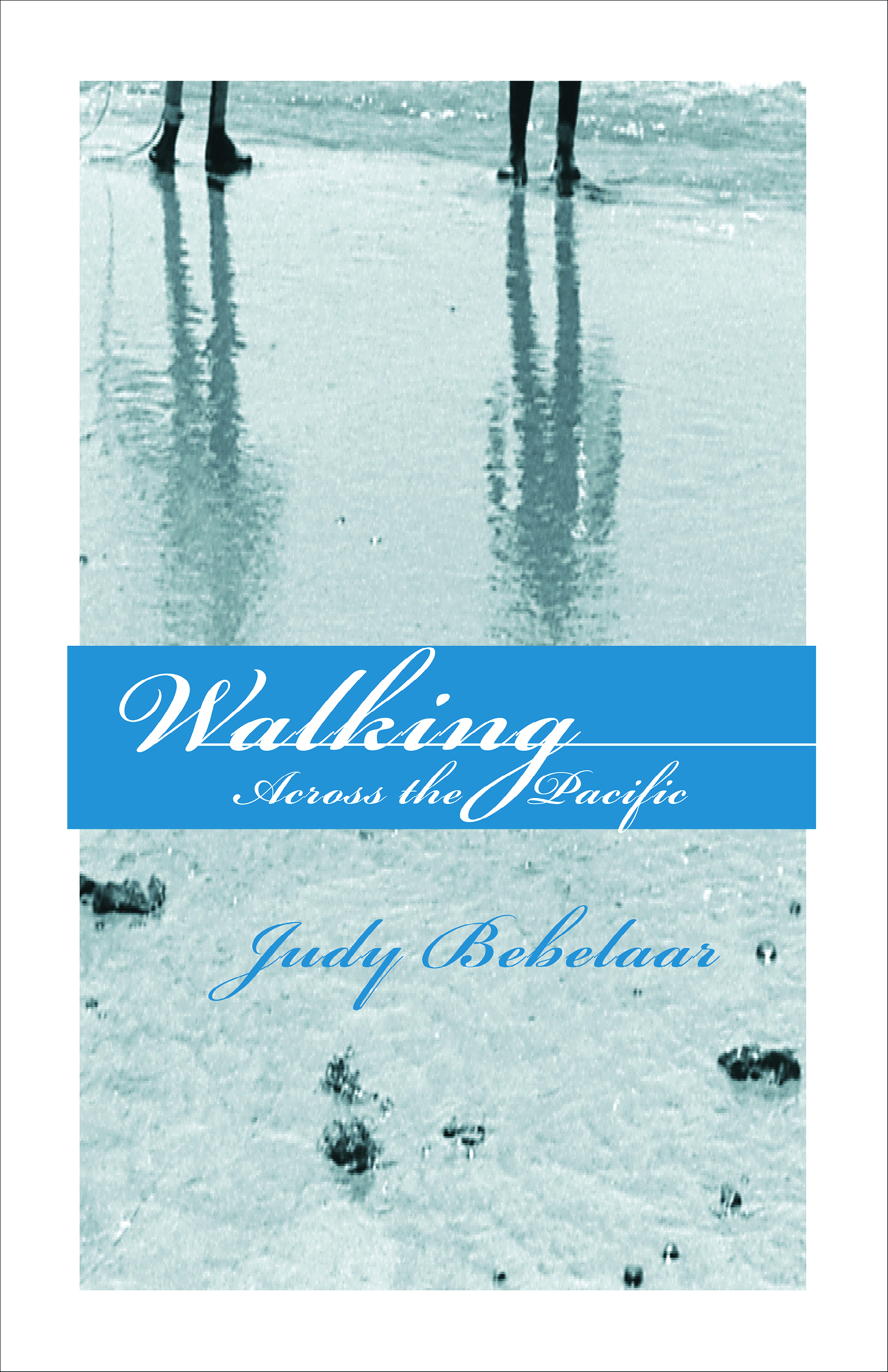 Purchase Walking Across The Pacific by Judy Bebelaar